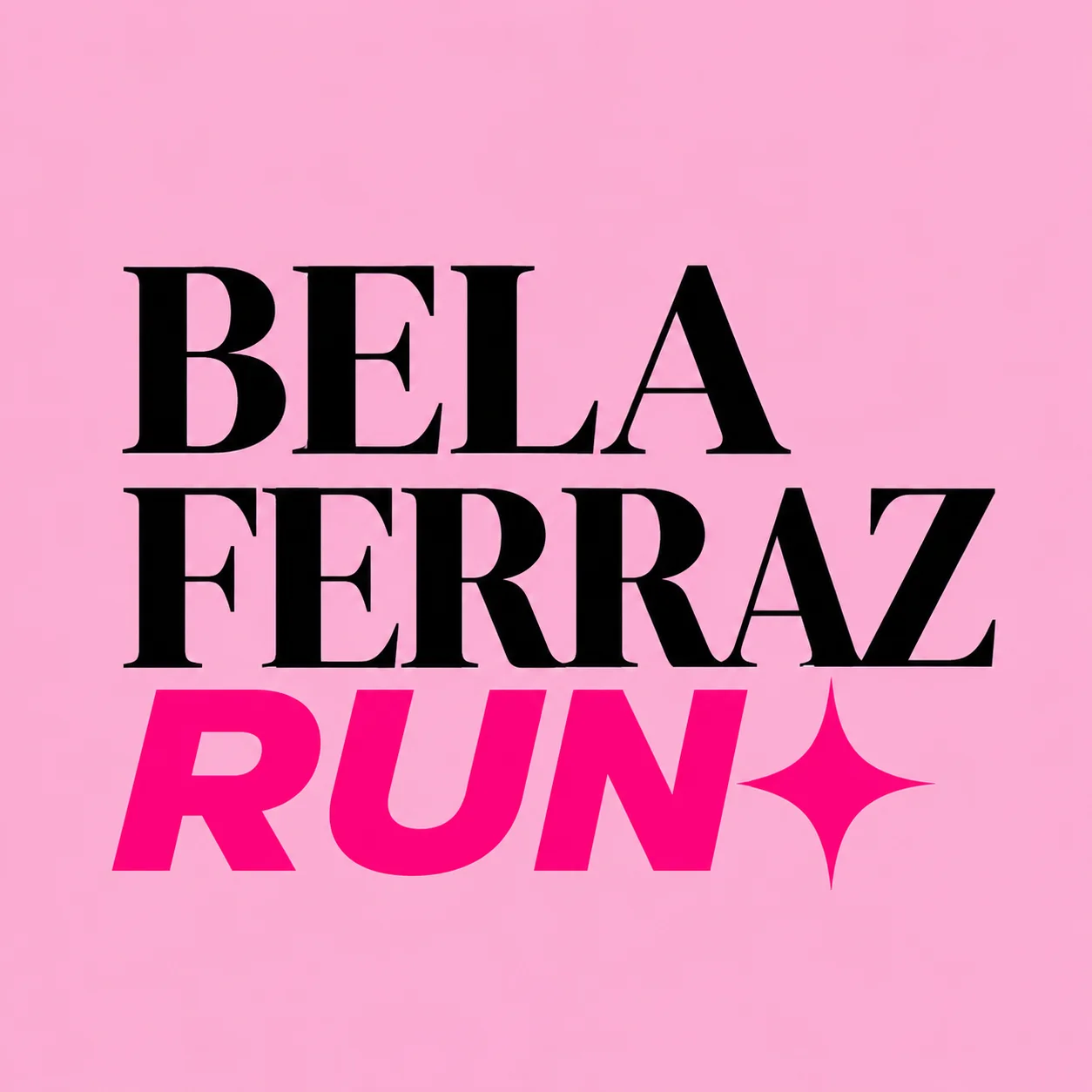 BELA FERRAZ RUN
